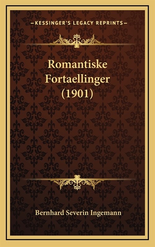 Romantiske Fortaellinger (1901) (Hardcover)