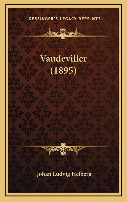 Vaudeviller (1895) (Hardcover)