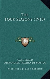 The Four Seasons (1913) (Hardcover)