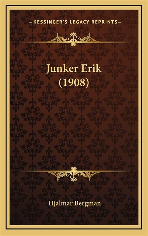 Junker Erik (1908) (Hardcover)