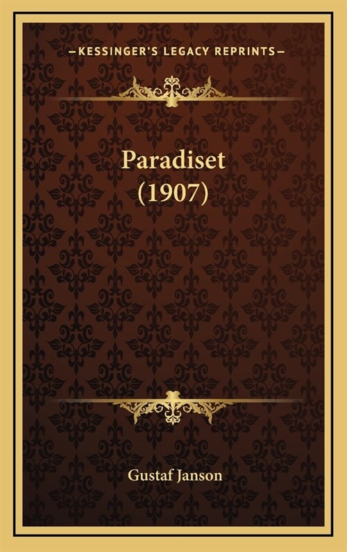 Paradiset (1907) (Hardcover)