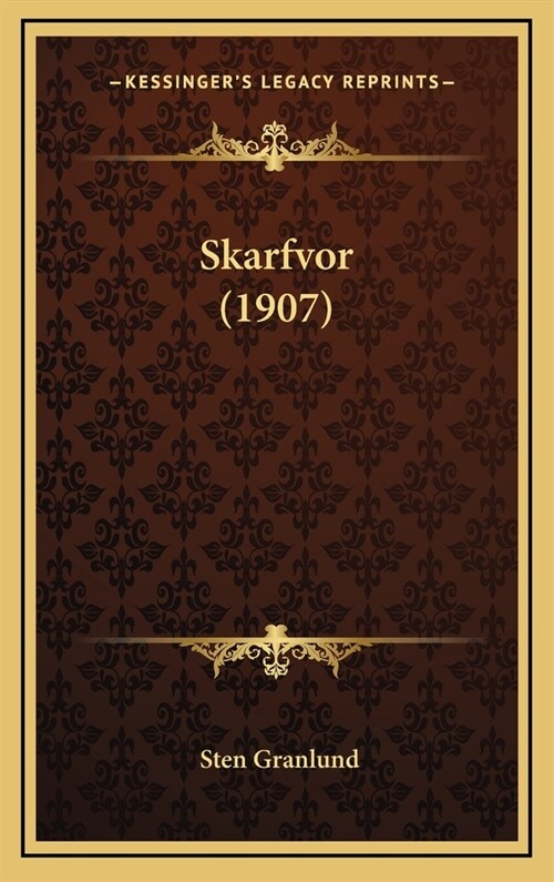 Skarfvor (1907) (Hardcover)