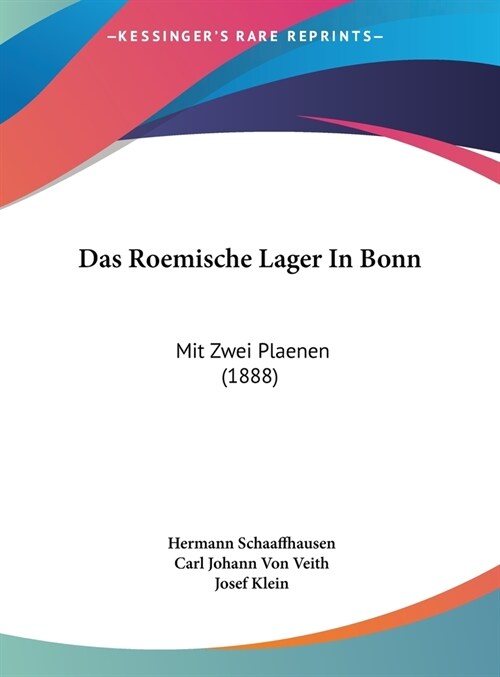 Das Roemische Lager in Bonn: Mit Zwei Plaenen (1888) (Hardcover)