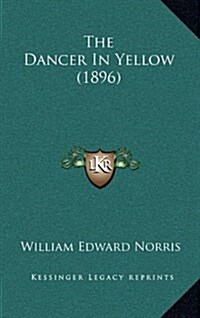 The Dancer in Yellow (1896) (Hardcover)