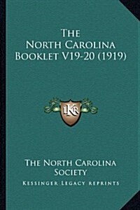 The North Carolina Booklet V19-20 (1919) (Hardcover)
