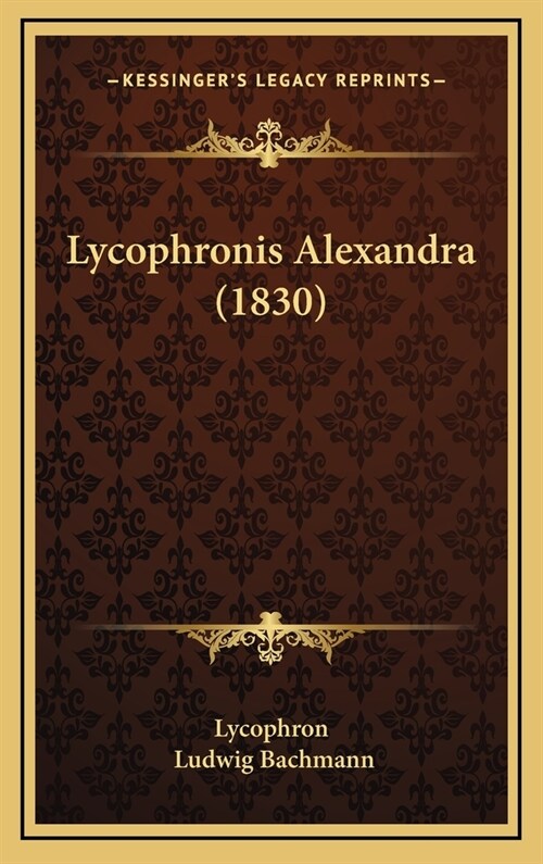 Lycophronis Alexandra (1830) (Hardcover)