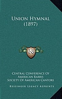 Union Hymnal (1897) (Hardcover)