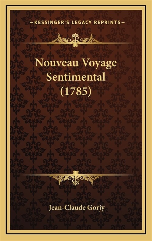 Nouveau Voyage Sentimental (1785) (Hardcover)