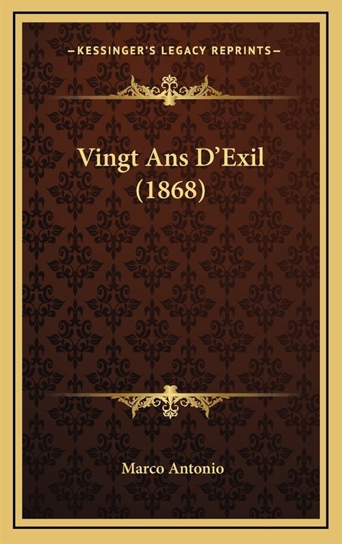 Vingt ANS DExil (1868) (Hardcover)