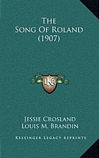 The Song of Roland (1907) (Hardcover)