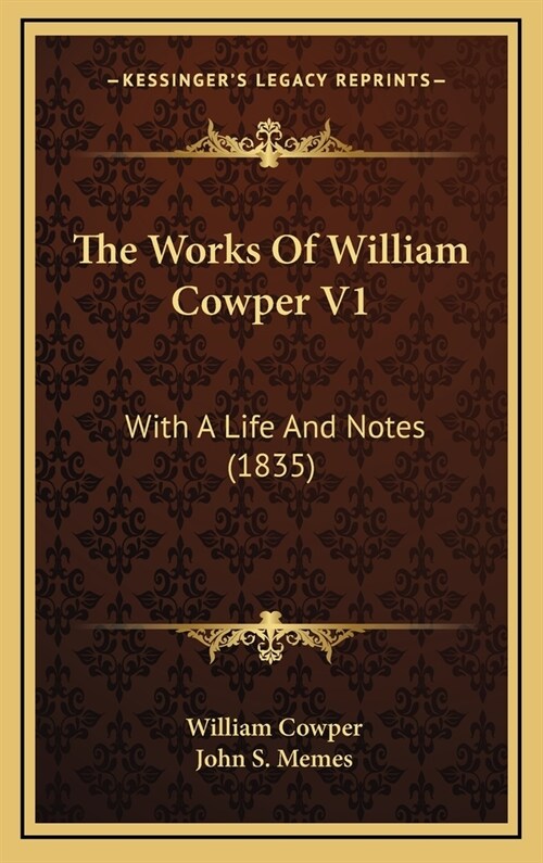 The Works Of William Cowper V1: With A Life And Notes (1835) (Hardcover)