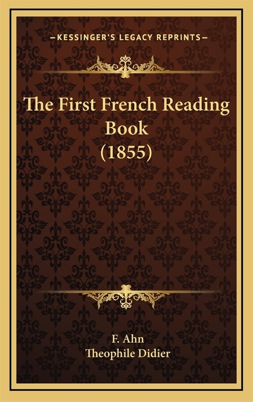 The First French Reading Book (1855) (Hardcover)