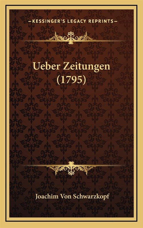 Ueber Zeitungen (1795) (Hardcover)