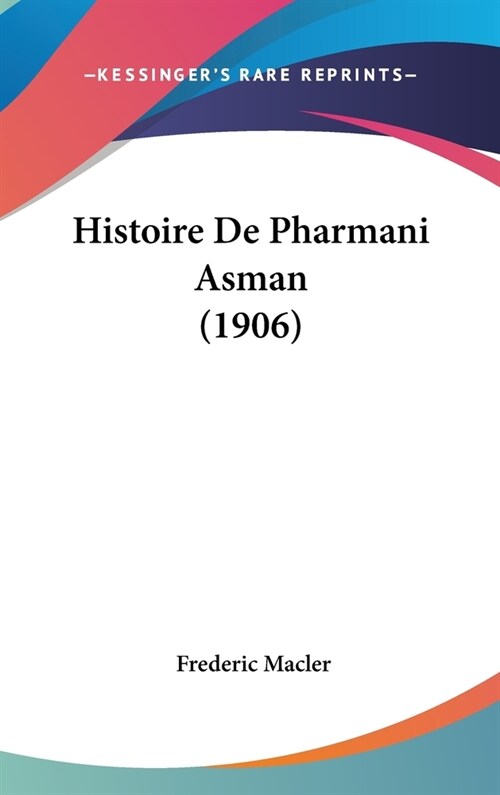 Histoire de Pharmani Asman (1906) (Hardcover)