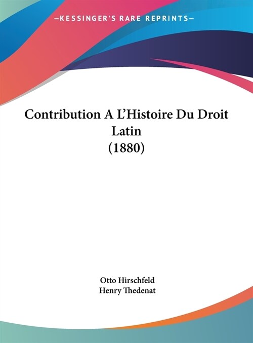 Contribution A LHistoire Du Droit Latin (1880) (Hardcover)