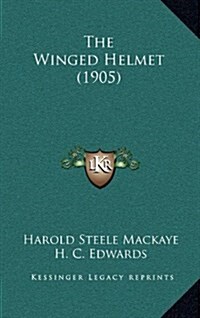 The Winged Helmet (1905) (Hardcover)