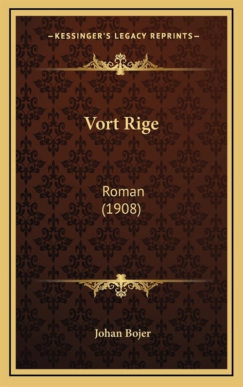 Vort Rige: Roman (1908) (Hardcover)