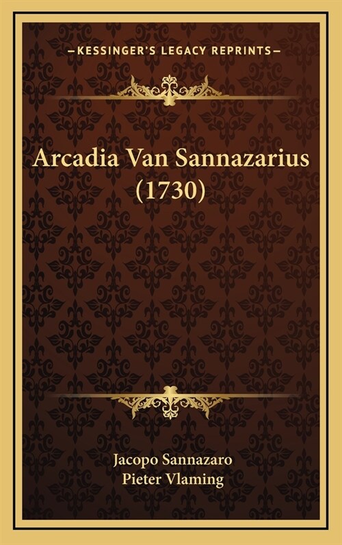 Arcadia Van Sannazarius (1730) (Hardcover)