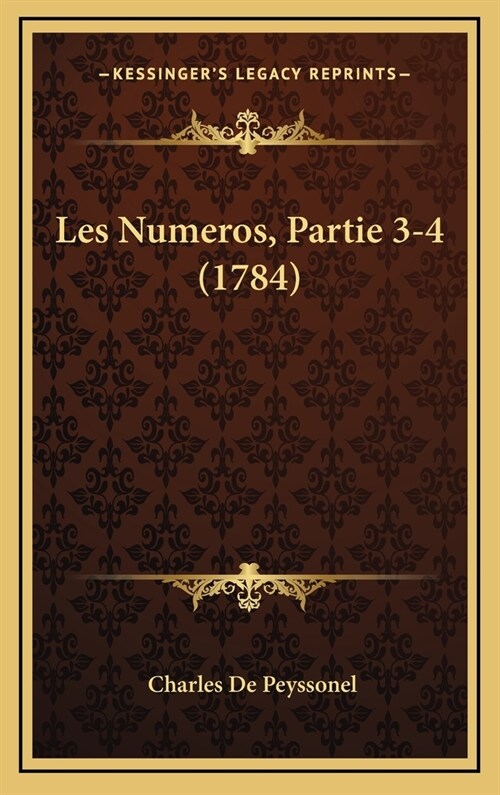 Les Numeros, Partie 3-4 (1784) (Hardcover)