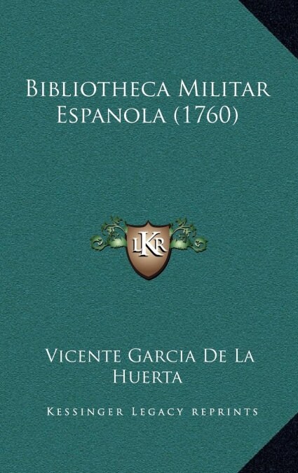 Bibliotheca Militar Espanola (1760) (Hardcover)