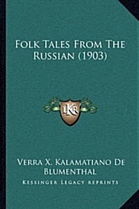 Folk Tales from the Russian (1903) (Hardcover)
