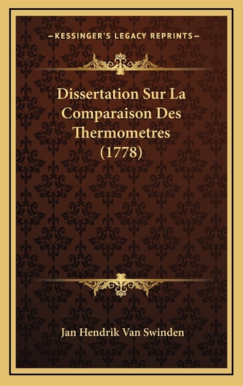 Dissertation Sur La Comparaison Des Thermometres (1778) (Hardcover)
