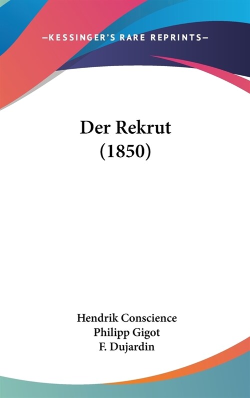 Der Rekrut (1850) (Hardcover)