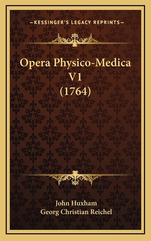 Opera Physico-Medica V1 (1764) (Hardcover)