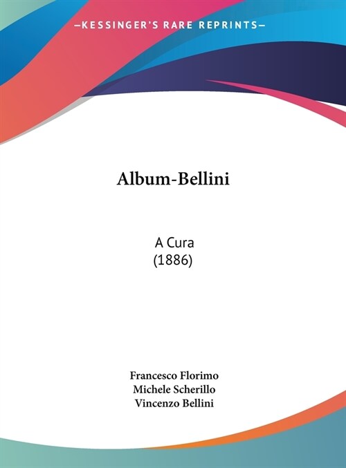 Album-Bellini: A Cura (1886) (Hardcover)