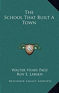 The School That Built a Town (Hardcover)