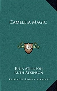 Camellia Magic (Hardcover)