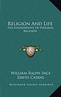 Religion and Life: The Foundations of Personal Religion (Hardcover)