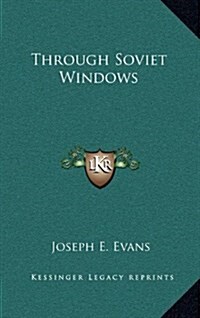 Through Soviet Windows (Hardcover)