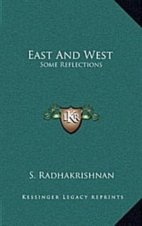 East and West: Some Reflections (Hardcover)