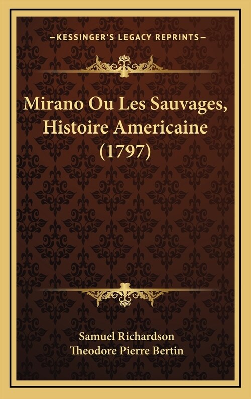 Mirano Ou Les Sauvages, Histoire Americaine (1797) (Hardcover)