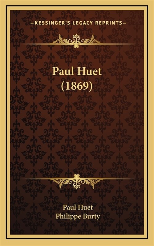 Paul Huet (1869) (Hardcover)