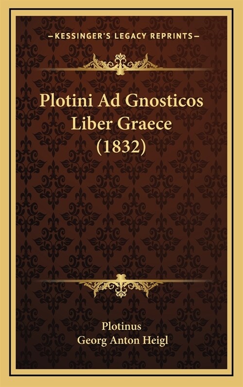 Plotini Ad Gnosticos Liber Graece (1832) (Hardcover)