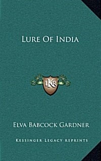 Lure of India (Hardcover)