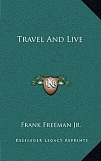 Travel and Live (Hardcover)