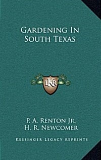 Gardening in South Texas (Hardcover)
