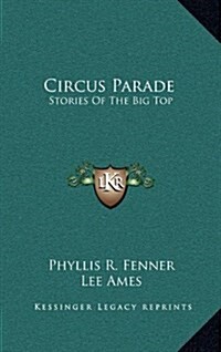 Circus Parade: Stories of the Big Top (Hardcover)