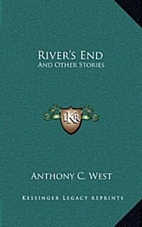 Rivers End: And Other Stories (Hardcover)