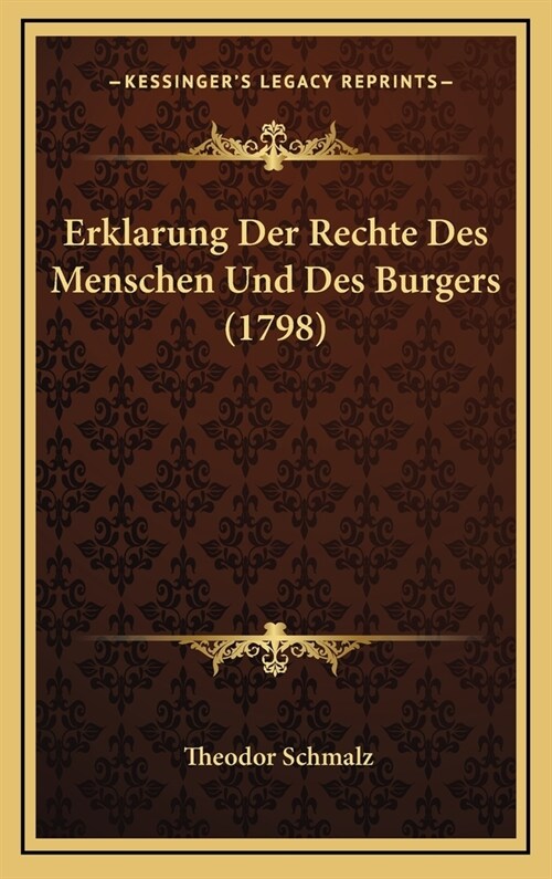 Erklarung Der Rechte Des Menschen Und Des Burgers (1798) (Hardcover)