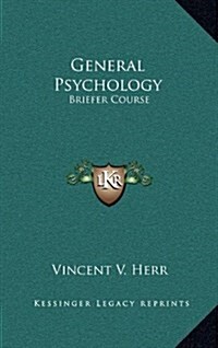 General Psychology: Briefer Course (Hardcover)