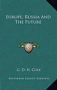 Europe, Russia and the Future (Hardcover)