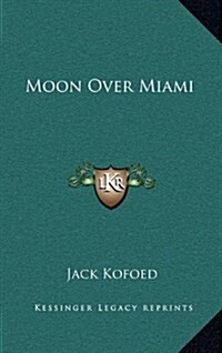 Moon Over Miami (Hardcover)