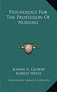Psychology for the Profession of Nursing (Hardcover)