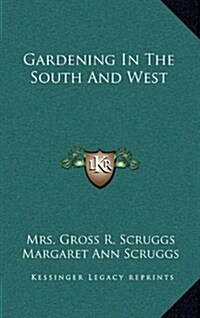 Gardening in the South and West (Hardcover)
