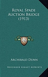 Royal Spade Auction Bridge (1913) (Hardcover)