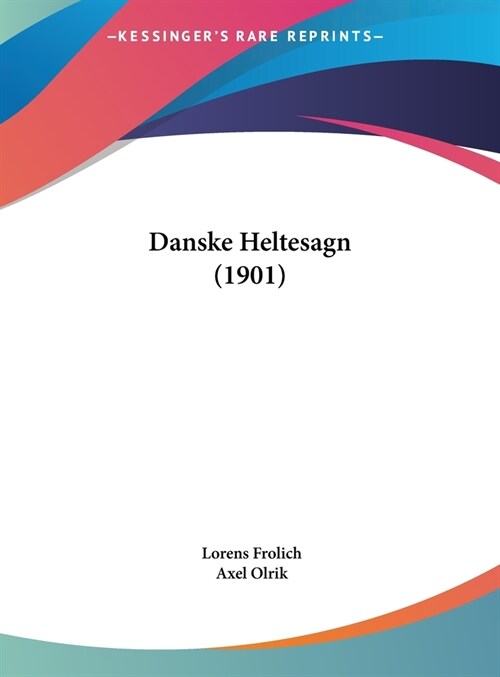 Danske Heltesagn (1901) (Hardcover)